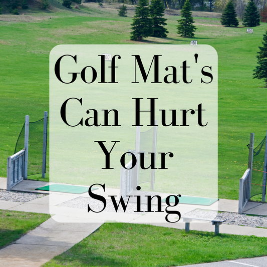 Golf Mat's Can Hurt Your Swing