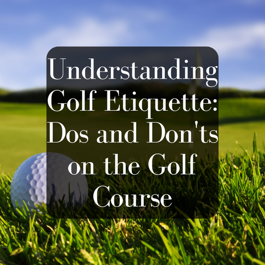 Mastering Golf Etiquette: Dos and Don'ts for a Smooth Game