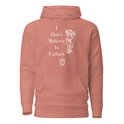 I Don't Believe in Failure Unisex Hoodie - PutterHead