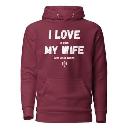 I Love My Wife Unisex Hoodie - PutterHead