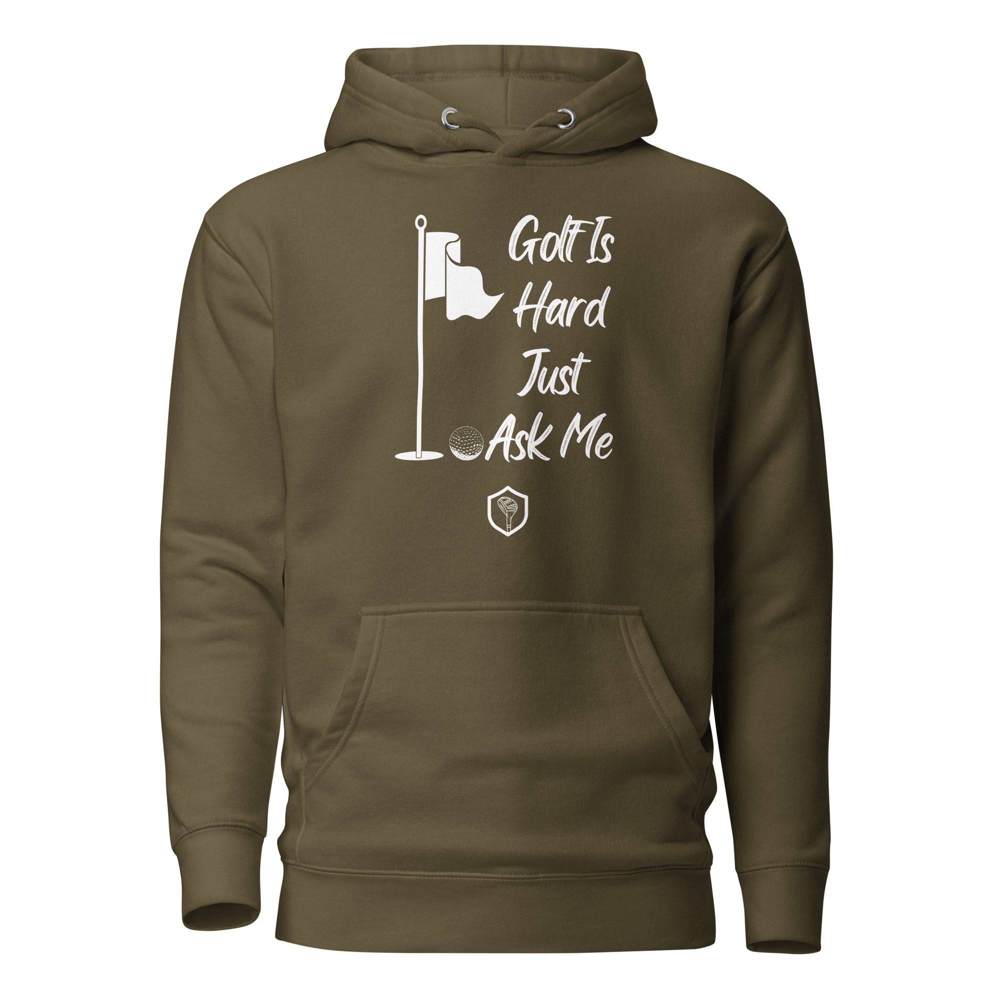 Golf is Hard Just Ask Me Unisex Hoodie PutterHead